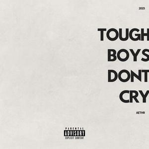 Tough Boys Dont Cry (Explicit)