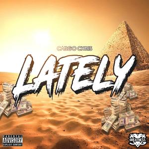 Lately (Explicit)