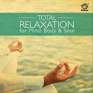 Total Relaxation for Mind, Body and Soul