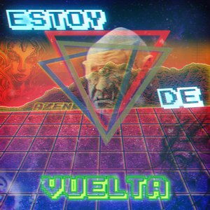 Estoy De Vuelta (Explicit)