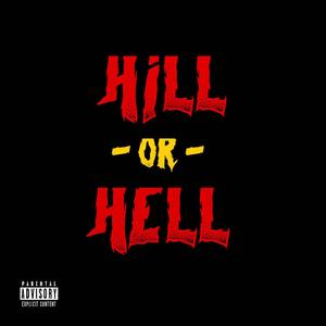 Hill or Hell (Explicit)