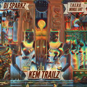 Kem Trailz (Explicit)