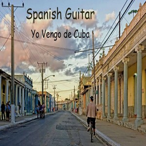 Spanish Guitar: Yo Vengo De Cuba