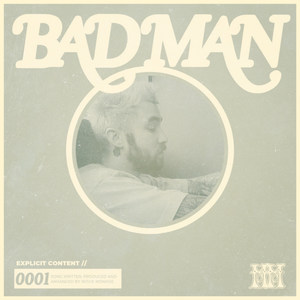 Bad Man (Explicit)