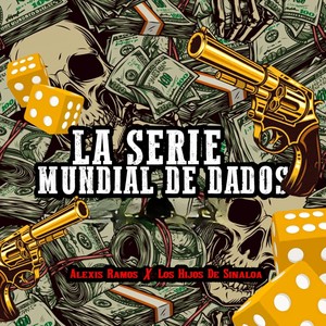 La Serie Mundial De Dados (Explicit)