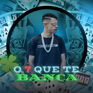 O 7 Que Te Banca (Explicit)