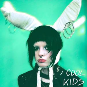 Cool Kids (Explicit)