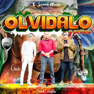 Olvidalo y Perrea (feat. Chichí)