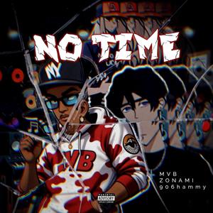 No Time (feat. 906hammy & Zonami) (Explicit)