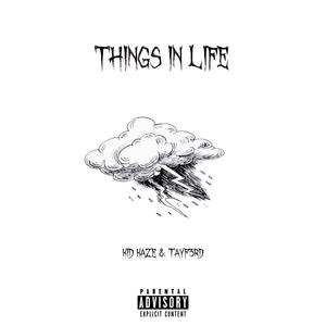 things in life (feat. Tayf3rd) (Explicit)