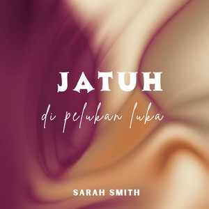 Jatuh di Pelukan Luka