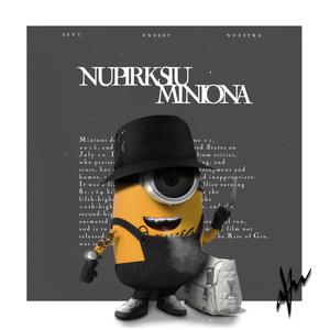 Nupirksiu miniona (feat. Enessy & Nuestra) [Explicit]