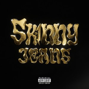 Skinny Jeans (Explicit)