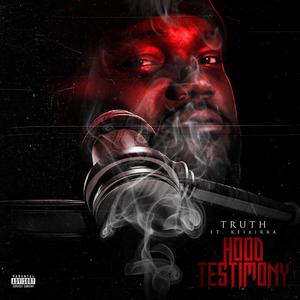 Hood Testimony (feat. Keiairra) [Explicit]