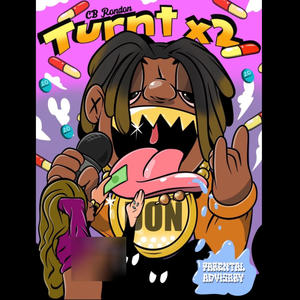 Turnt x2 (Explicit)