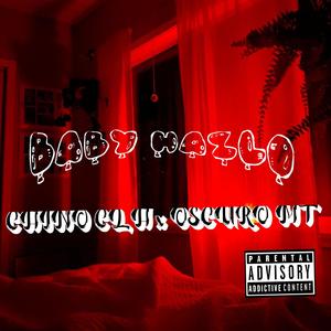 Baby Hazlo (feat. Oscuro Mt) [Explicit]