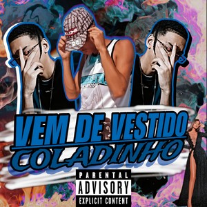 Vem de Vestido Coladinho (Explicit)