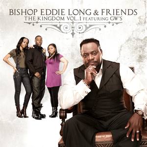 Bishop Eddie Long & Friends The Kingdom Vol.1