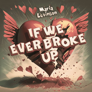 If We Ever Broke Up