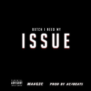 *** I Need My Issue (Explicit)