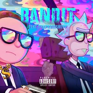 BANDIT (feat. TrapboiiiShepp) [Explicit]