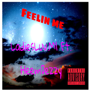 Feelin Me (Explicit)