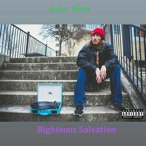 Righteous Salvation (Explicit)