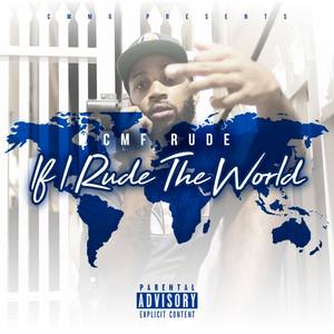 If I Rude The World (Explicit)