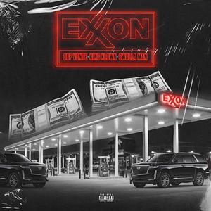 Exxon(feat. King Klown, Obp Tay & Gwolla Man) (Explicit)