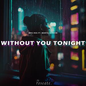 Without You Tonight