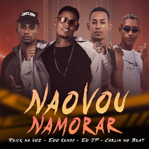 Não Vou Namorar (Explicit)