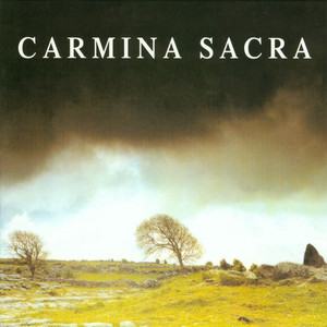 Carmina Sacra: The Essential Sacred Music