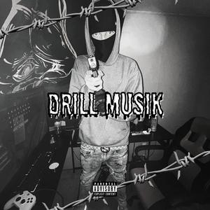 DRILL MUSIK (Explicit)