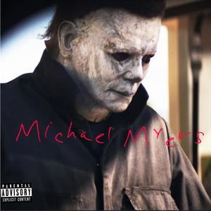 Michael Myers (feat. Prezzley P) [Explicit]