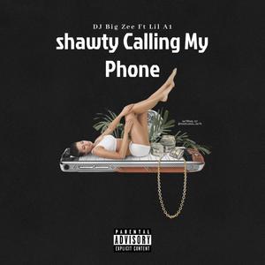 Shawty Calling My Phone (Explicit)