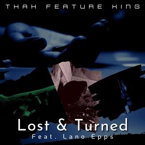 Lost & Turned (feat. Delaney Epps) (Explicit)