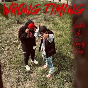 Wrong Timing (feat. Young Cee & Ymblo)