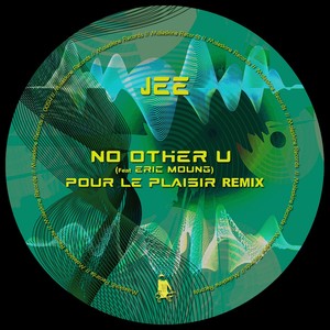 No Other U (Pour Le Plaisir Remix)