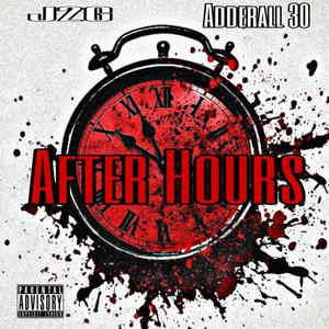 After Hours (feat. Adderall 30) (Explicit)