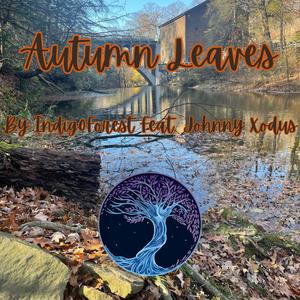 Autumn Leaves (feat. Johnny Xodus)