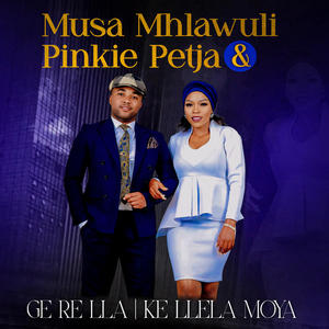 Ge Re Lla / Ke Llela Moya (Pinkie Petja Remix)
