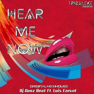 Hear Me Now (Mexihouse)