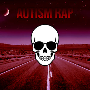 Autism Rap (Explicit)