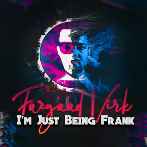 Im Just Being Frank (Explicit)