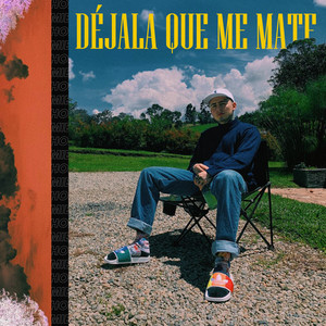 Déjala Que Me Mate