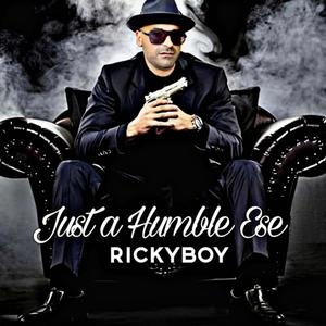 Just a humble ese (feat. Rickyboy) [Explicit]