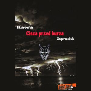 Cisza przed burzą (feat. xSQuRcZyByk) [Explicit]