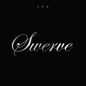 Swerve (Explicit)