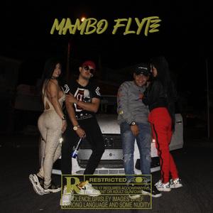 Mambo Flyte (feat. Beto Ssketit & Batelio) (Explicit)
