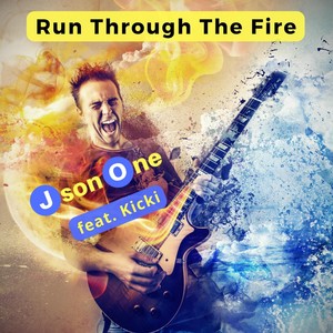 Run Through the Fire (feat. Kicki)